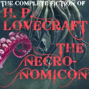 «The Complete fiction of HP Lovecraft (The Necronomicon)» by Howard Lovecraft