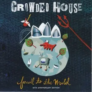 Crowded House - Farewell To The World (2006)
