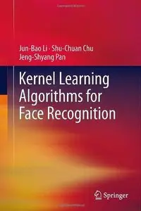 Kernel Learning Algorithms for Face Recognition (Repost)