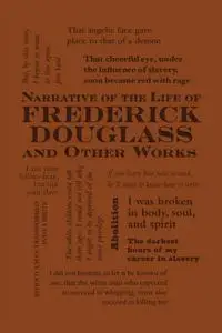 Narrative of the Life of Frederick Douglass and Other Works