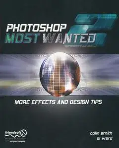 Photoshop Most Wanted 2: More Effects and Design Tips (Repost)