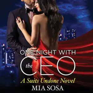 «One Night with the CEO» by Mia Sosa