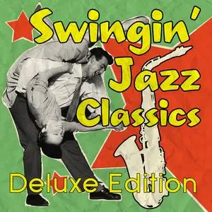 VA - Swingin Jazz Classics - Deluxe Edition (2014)