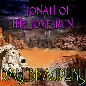 «Jonah of the Jove-Run» by Ray Bradbury