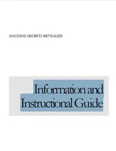 Hacking Scerets Revealed - Information and Instructional Guide
