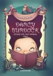 Laura Dockrill - Darcy Burdok. Storie del mio mondo