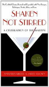 Shaken Not Stirred: A Celebration of the Martini