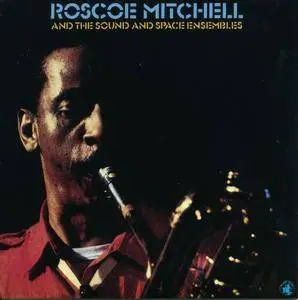 Roscoe Mitchell - The Complete Remastered Recordings On Black Saint & Soul Note (2015) {9CD SET CAM Jazz BXS1036 rec 1977-1995}