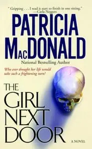 «The Girl Next Door» by Patricia MacDonald