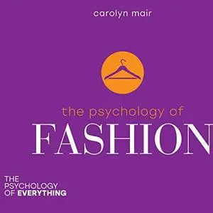 The Psychology of Fashion [Audiobook]