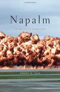 Napalm: An American Biography (repost)