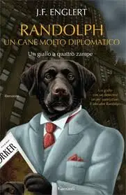 J. F. Englert - Randolph. Un Cane Molto Diplomatico