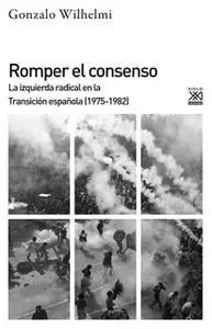 «Romper el consenso» by Gonzalo Wilhelmi Casanova