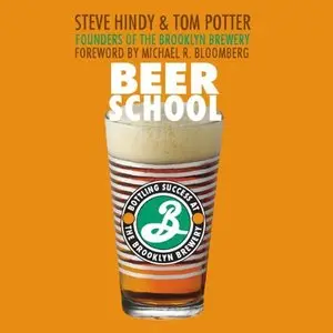 Steve Hindy & Tom Potter - Beer School - Bottling Success at the Brooklyn Brewery