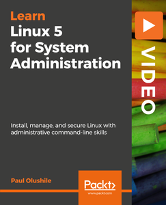 Learning Linux 5 for System Administration