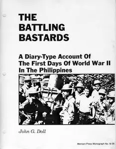The Battling Bastards: A Diary-Type Account of the First Days of World War II in the Philippines