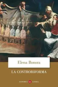 Elena Bonora - La Controriforma