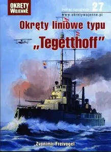 Okręty liniowe typu "Tegetthoff" (Okrety Wojenne numer specjalny 27)