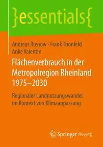 Flächenverbrauch in der Metropolregion Rheinland 1975–2030 (Repost)