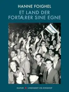 «Et land der fortærer sine egne» by Hanne Foighel