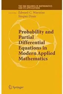 Probability and Partial Differential Equations in Modern Applied Mathematics