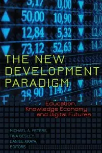 The New Development Paradigm: Education, Knowledge Economy and Digital Futures