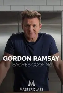 Masterclass - Gordon Ramsay Teaches Cooking (2016)