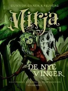 «Mirja 1 - De nye vinger» by Gunvor Ganer Krejberg