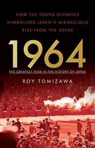 1964 – The Greatest Year in the History of Japan