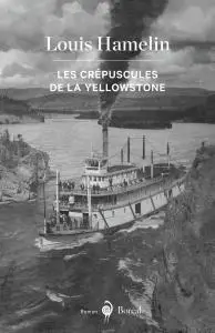 Louis Hamelin, "Les Crépuscules de la Yellowstone"