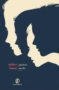 Shifra Horn - Quattro madri
