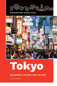 Tokyo : Geography, History, and Culture