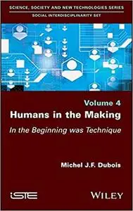 Becoming Human: In the Beginning was Technique