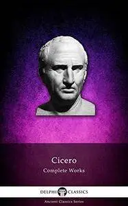 Delphi Complete Works of Cicero