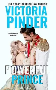 «Powerful Prince» by Victoria Pinder