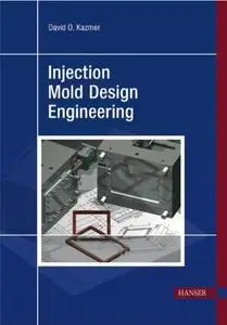 Injection Mold Design Engineering (Repost)