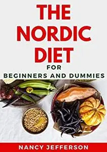 The Nordic Diet For Beginners And Dummies