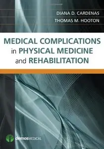 Medical Complications in Physical Medicine and Rehabilitation (Repost)