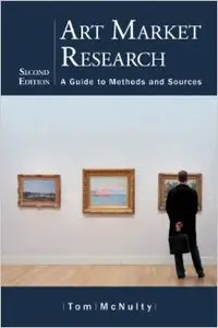 Art Market Research: A Guide to Methods and Sources,  2nd edition