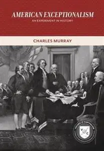 «American Exceptionalism» by Charles Murray