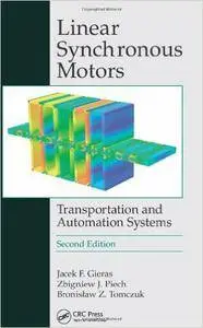 Linear Synchronous Motors: Transportation and Automation Systems, Second Edition
