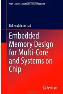 Embedded Memory Design for Multi-Core and Systems on Chip [Repost]