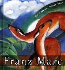 Franz Marc: 325+ Expressionist Paintings - Expressionism - Annotated Series