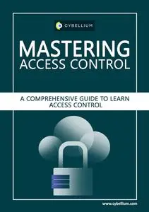 Mastering Access Control: A Comprehensive Guide to Learn Access Control