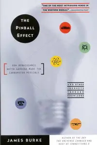 The Pinball Effect: Journeys Through Knowledge by James Burke