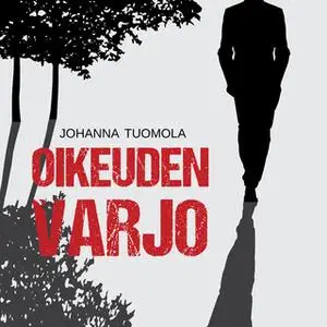 «Oikeuden varjo - osa 8» by Johanna Tuomola