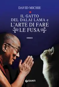 David Michie - Il gatto del Dalai Lama e l'arte di fare le fusa