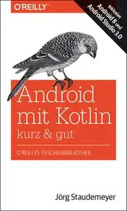 «Android mit Kotlin – kurz & gut» by Jörg Staudemeyer