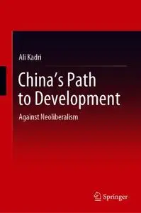 China's Path to Development: Against Neoliberalism