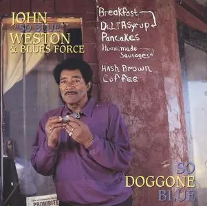 John "So Blue" Weston & Blues Force - So Doggone Blue (1992)